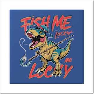 fun cartoon image of a t rex fishing with the words fish me lucky written on the inside (4) Posters and Art